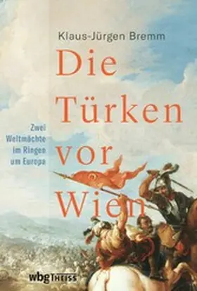 Bremm | Die Türken vor Wien | E-Book | www2.sack.de