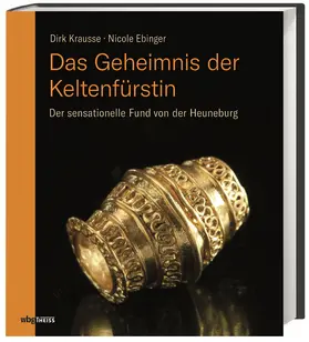 Krausse / Ebinger-Rist / Ebinger |  Das Geheimnis der Keltenfürstin | Buch |  Sack Fachmedien