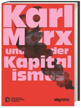 Deutsches Historisches Museum / Gross |  Karl Marx und der Kapitalismus | Buch |  Sack Fachmedien