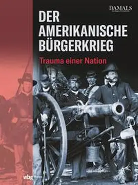 Damals |  Der Amerikanische Bürgerkrieg | eBook | Sack Fachmedien