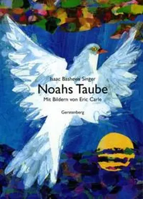 Singer / Carle |  Noahs Taube | Buch |  Sack Fachmedien
