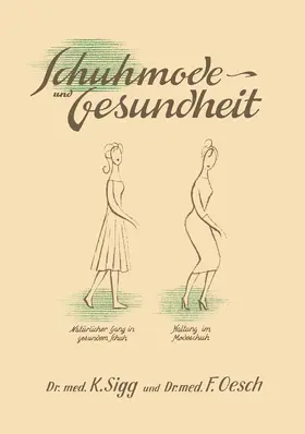 Oesch / Sigg |  Schuhmode und Gesundheit | Buch |  Sack Fachmedien