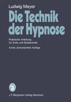 Mayer |  Die Technik der Hypnose | Buch |  Sack Fachmedien