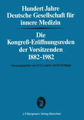 Schlegel / Lasch |  Hundert Jahre Deutsche Gesellschaft für innere Medizin | Buch |  Sack Fachmedien