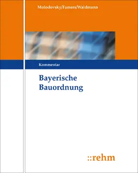 Molodovsky / Famers / Waldmann |  Bayerische Bauordnung | Loseblattwerk |  Sack Fachmedien