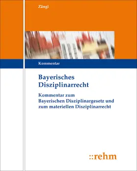 Großestreuer / Zängl |  Bayerisches Disziplinarrecht | Loseblattwerk |  Sack Fachmedien