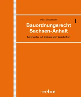 Jäde / Dirnberger / Bauer |  Bauordnungsrecht Sachsen-Anhalt, mit Fortsetzungsbezug | Loseblattwerk |  Sack Fachmedien