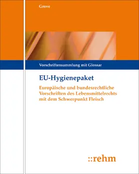 Grove |  EU-Hygienepaket, mit Fortsetzungsbezug | Loseblattwerk |  Sack Fachmedien