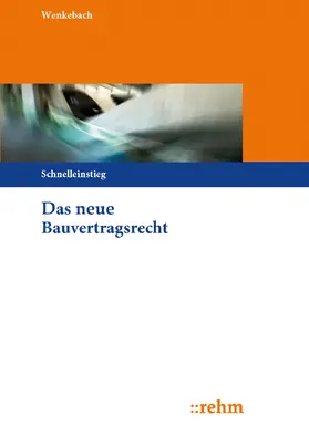 Wenkebach |  Das neue Bauvertragsrecht | Buch |  Sack Fachmedien