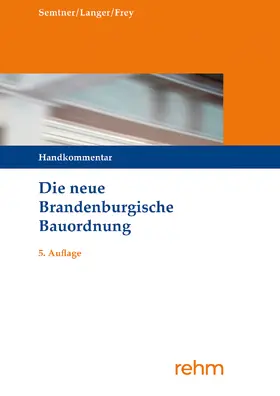 Semtner / Langer / Frey |  Die neue Brandenburgische Bauordnung | Buch |  Sack Fachmedien