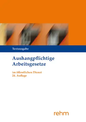  Aushangpflichtige Arbeitsgesetze im öffentlichen Dienst | Buch |  Sack Fachmedien