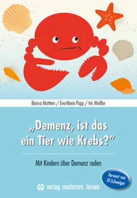 Mattern / Popp / Weißer |  "Demenz, ist das ein Tier wie Krebs? | Buch |  Sack Fachmedien