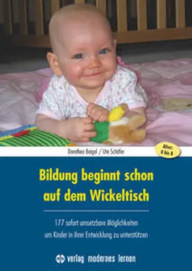 Beigel / Schäfer |  Bildung beginnt schon auf dem Wickeltisch | Buch |  Sack Fachmedien