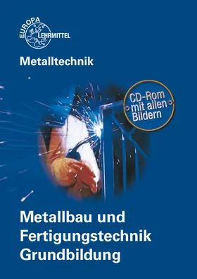 Bergner / Fehrmann / Hahn |  Metallbau und Fertigungstechnik Grundbildung | Buch |  Sack Fachmedien