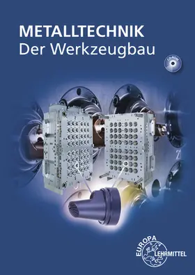 Dolmetsch / Holznagel / Ihwe |  Metalltechnik Fachbildung. Der Werkzeugbau | Buch |  Sack Fachmedien