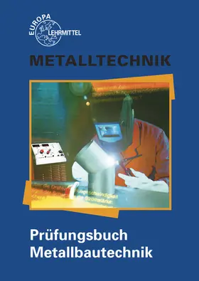 Ignatowitz / Köhler / Pahl |  Prüfungsbuch Metallbautechnik | Buch |  Sack Fachmedien