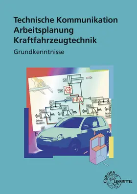 Fischer / Keil / Pichler |  Arbeitsplanung. Technische Kommunikation. Kraftfahrzeugtechnik. Grundkenntnisse | Buch |  Sack Fachmedien