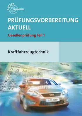 Fischer / Gscheidle / Heider |  Prüfungsvorbereitung aktuell Kraftfahrzeugtechnik | Buch |  Sack Fachmedien