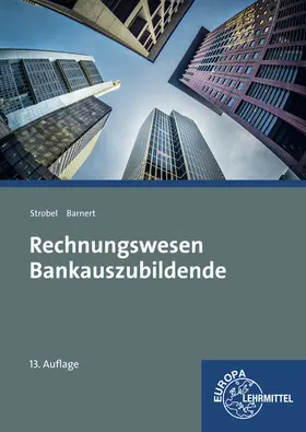 Barnert / Strobel |  Rechnungswesen Bankauszubildende | Buch |  Sack Fachmedien