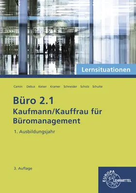 Camin / Debus / Keiser |  Büro 2.1 - Lernsituationen - 1. Ausbildungsjahr | Buch |  Sack Fachmedien