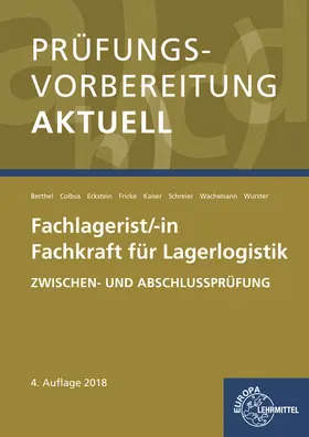 Berthel / Colbus / Eckstein |  Prüfungsvorbereitung aktuell - Fachlagerist/-in Fachkraft für Lagerlogistik | Buch |  Sack Fachmedien