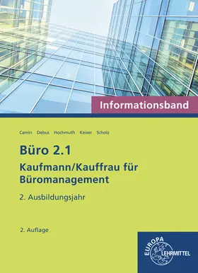 Camin / Debus / Hochmuth |  Büro 2.1 - Informationsband - 2. Ausbildungsjahr | Buch |  Sack Fachmedien