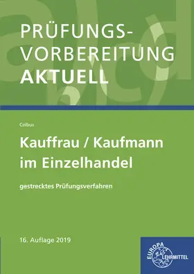 Colbus |  Prüfungsvorbereitung aktuell - Kauffrau/Kaufmann im Einzelhandel | Buch |  Sack Fachmedien