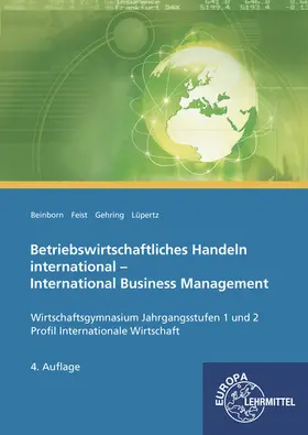 Beinborn / Feist / Gehring |  Betriebswirtschaftliches Handeln international | Buch |  Sack Fachmedien