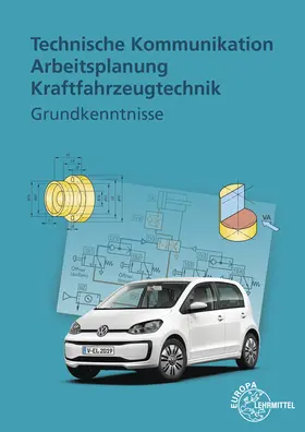 Fischer / Keil / Gscheidle |  Technische Kommunikation Arbeitsplanung Kraftfahrzeugtechnik | Buch |  Sack Fachmedien