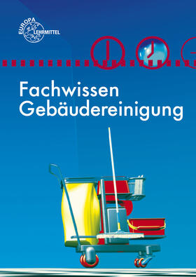 Böhme / Grüning / Ladner |  Fachwissen Gebäudereinigung | Buch |  Sack Fachmedien