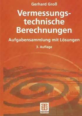 Groß |  Vermessungstechnische Berechnungen | Buch |  Sack Fachmedien