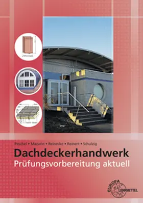 Peschel / Schulzig / Mazarin |  Prüfungsvorbereitung aktuell - Dachdeckerhandwerk | Buch |  Sack Fachmedien