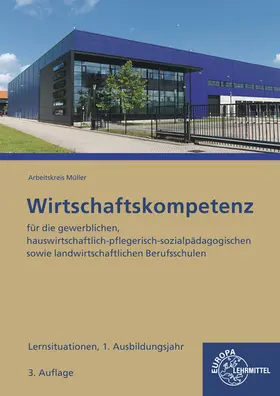 Felsch / Frühbauer / Krohn | Wirtschaftskompetenz Lernsituationen 1. Ausbildungsjahr | Buch | 978-3-8085-4854-7 | sack.de