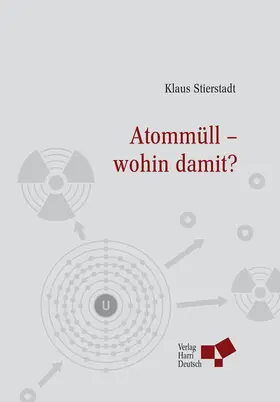 Stierstadt |  Atommüll - wohin damit? | Buch |  Sack Fachmedien