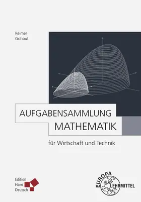 Gohout / Reimer |  Aufgabensammlung Mathematik für Wirtschaft und Technik | Buch |  Sack Fachmedien