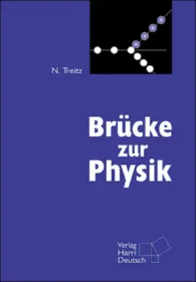 Treitz |  Brücke zur Physik mit CD-ROM cliXX Physik in bewegten Bildern | Buch |  Sack Fachmedien
