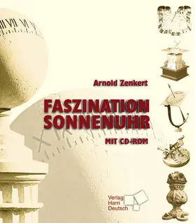 Zenkert |  Faszination Sonnenuhr. Mit CD-ROM | Buch |  Sack Fachmedien