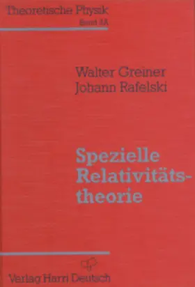 Greiner / Rafelski |  Theoretische Physik 03/A. Spezielle Relativitätstheorie | Buch |  Sack Fachmedien