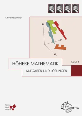 Spindler |  Höhere Mathematik Aufgaben und Lösungen Band 1 | Buch |  Sack Fachmedien