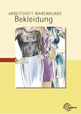 Eberle / Hermeling / Hornberger |  Arbeitsheft Warenkunde Bekleidung | Buch |  Sack Fachmedien