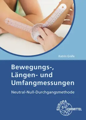 Gräfe |  Bewegungs-, Längen- und Umfangmessungen | Buch |  Sack Fachmedien