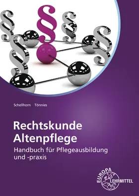 Schellhorn / Tönnies |  Rechtskunde Altenpflege | Buch |  Sack Fachmedien