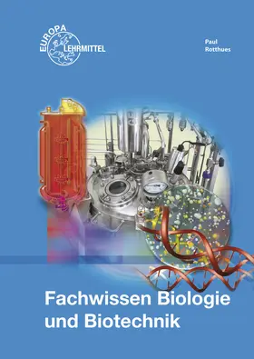 Paul / Rotthues |  Fachwissen Biologie und Biotechnik | Buch |  Sack Fachmedien