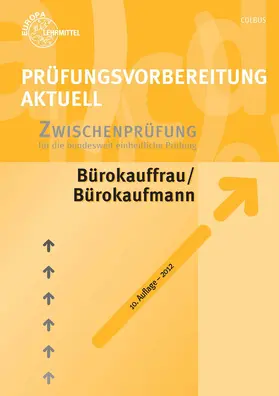 Colbus |  Prüfungsvorbereitung aktuell - Bürokauffrau/Bürokaufmann | Buch |  Sack Fachmedien