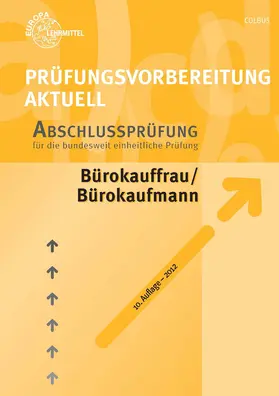 Colbus |  Prüfungsvorbereitung aktuell - Bürokauffrau/Bürokaufmann | Buch |  Sack Fachmedien
