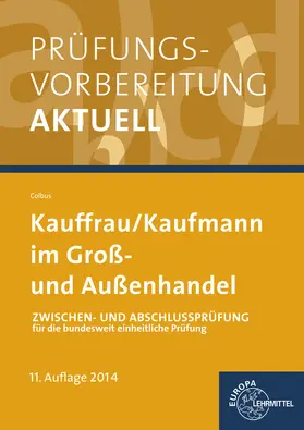 Colbus |  Prüfungsvorbereitung Kauffrau/ Kaufmann im Groß- und Außenhandel | Buch |  Sack Fachmedien