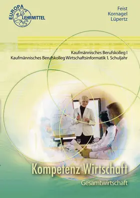 Feist / Kornagel / Lüpertz |  Kompetenz Wirtschaft Gesamtwirtschaft | Buch |  Sack Fachmedien