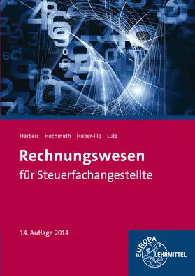 Harbers / Hochmuth / Huber-Jilg |  Rechnungswesen für Steuerfachangestellte | Buch |  Sack Fachmedien