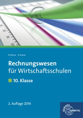 Krause |  Rechnungswesen für Wirtschaftsschulen.10. Klasse. Lehrbuch | Buch |  Sack Fachmedien