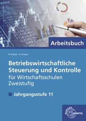 Krause |  Betriebswirtschaftliche Steuerung und Kontrolle f. Wirtschaftsschulen Zweistufig | Buch |  Sack Fachmedien